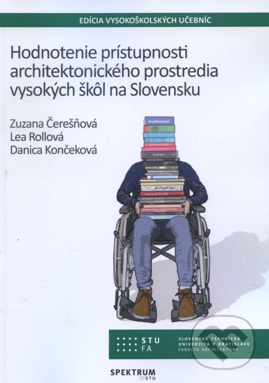 Levně Hodnotenie prístupnosti architektonického prostredia vysokých škôl na Slovensku - kniha z kategorie Vysoké školy