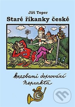 Levně Staré říkanky české - Jiří Teper - kniha z kategorie Beletria