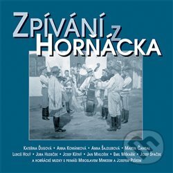 Levně Zpívání z Horňácka & bonus CD (2 CD) - Různí interpreti