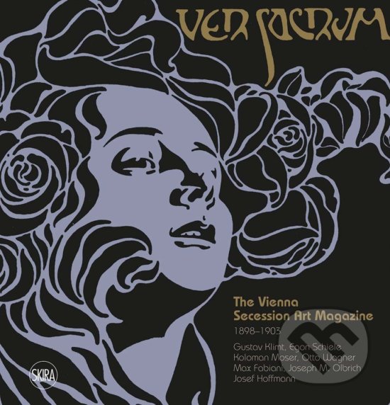 Kniha Ver Sacrum: The Vienna Secession Art Magazine 1898–1903