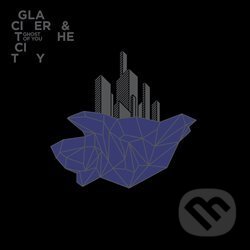 Kniha Glacier and the City