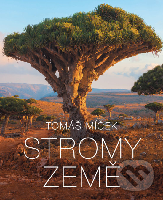 Levně Stromy Země - Tomáš Míček - kniha z kategorie Biológia