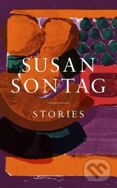 Levně Stories (Collected Stories) - Susan Sontag - kniha z kategorie Beletria
