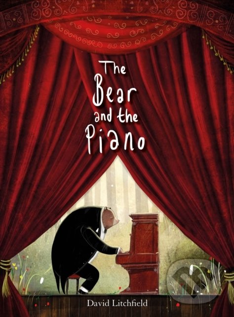 Kniha: The Bear and the Piano (David Litchfield)