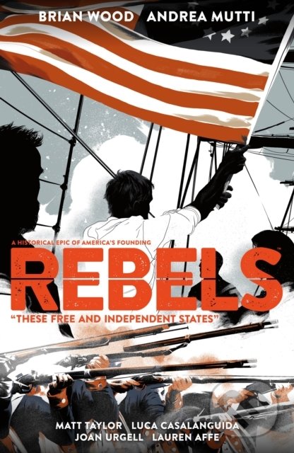 Levně Rebels (These Free And Independent States) - B. Wood - kniha z kategorie Komiksy