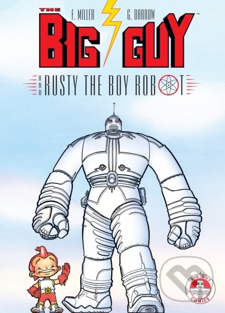 Levně Big Guy And Rusty The Boy Robot - Frank Miller, Geof Darrow (ilustrácie) - kniha z kategorie Komiksy