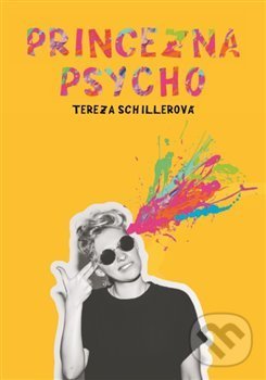Levně Princezna Psycho - Tereza Schillerová - kniha z kategorie Beletria
