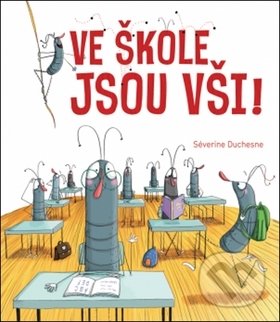 Levně Ve škole jsou vši! - Séverine Duchesne - kniha z kategorie Beletria