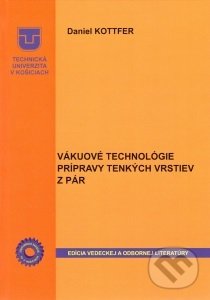 Levně Vákuové technológie prípravy tenkých vrstiev z pár - kniha z kategorie Vysoké školy