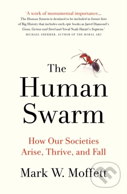 Kniha: The Human Swarm (Mark W. Moffett). Head of Zeus, 2019