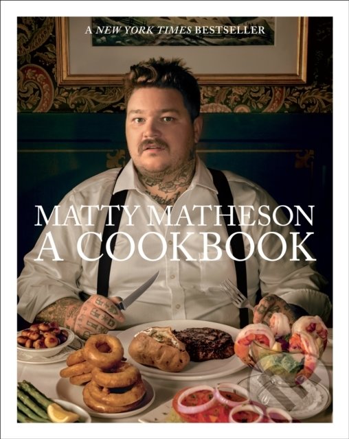 Levně Matty Matheson (A Cookbook) - Matty Matheson - kniha z kategorie Od známych osobností