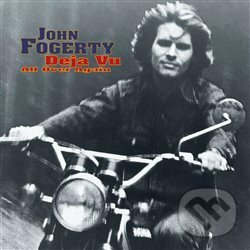 Levně John Fogerty: Deja Vu (All Over Again) - John Fogerty