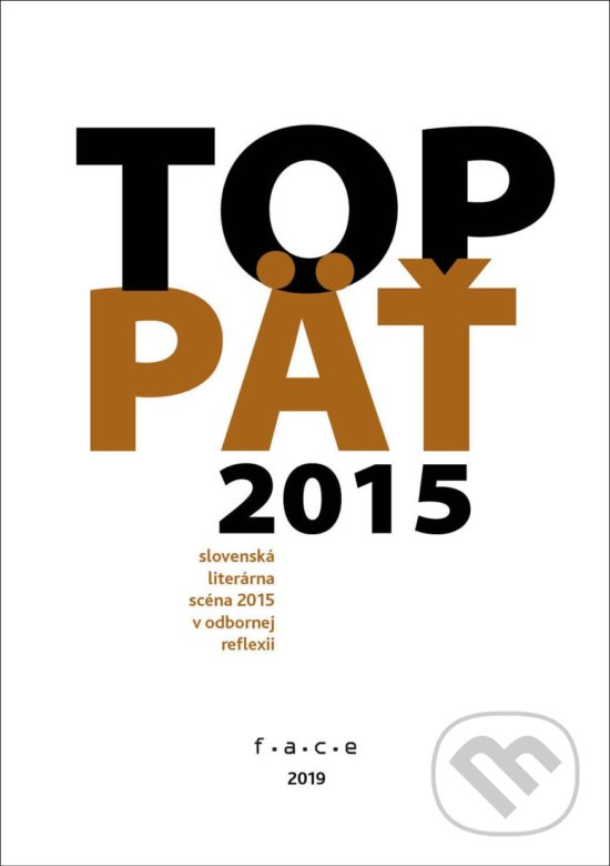 Levně TOP5 2015 (slovenská literárna scéna 2015 v odbornej reflexii) - kniha z kategorie Eseje, úvahy a glosy