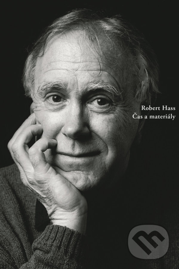 Levně Čas a materiály - Robert Hass - kniha z kategorie Poézia