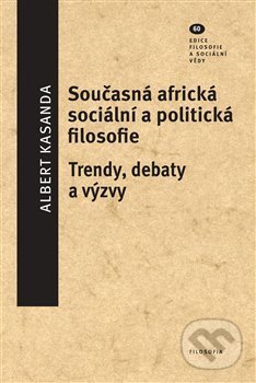 Levně Současná africká sociální a politická filosofie (Trendy, debaty a výzvy) - kniha z kategorie Filozofia