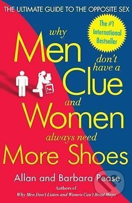 Levně Why Men Don't Have a Clue and Women Always Need More Shoes - kniha z kategorie Psychológia