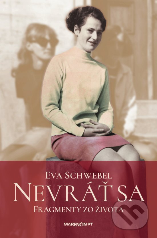 Levně Nevráť sa (Fragmenty zo života) - Eva Schwebel - kniha z kategorie Autobiografie