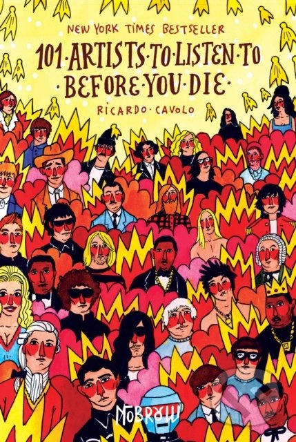 Levně 101 Artists to Listen to Before You Die - Ricardo Cavolo - kniha z kategorie Hudba
