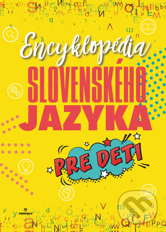 Levně Encyklopédia slovenského jazyka pre deti - Kolektív autorov - kniha z kategorie 2. stupeň