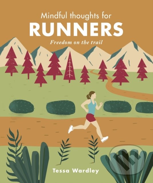 Levně Mindful Thoughts for Runners (Freedom on the trail) - kniha z kategorie Individuálne športy