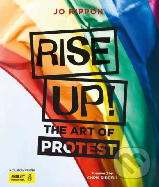 Levně Rise Up! (The Art of Protest) - Joanne Rippon - kniha z kategorie Humanitné a spoločenské vedy