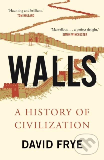 Levně Walls (A History of Civilization) - David Frye - kniha z kategorie História