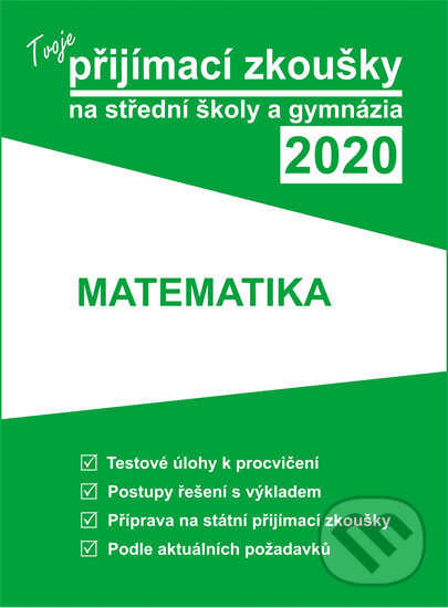 Tvoje přijímací zkoušky 2020 na střední školy a gymnázia: Matematika, Gaudetop, 2019