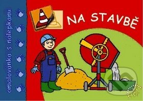 Levně Na stavbě (Omalovánka s nálepkami) - kniha z kategorie Hravé úlohy