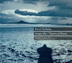 Levně Pavel Nešleha Stopy síly / Traces Of Force (Fotografie z let 1971-2002 / The photographs from 1971-2002) - kniha z kategorie Fotografie