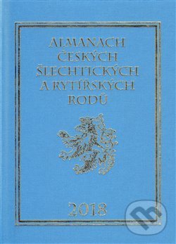 Almanach českých šlechtických a rytířských rodů 2018 - Karel Vavřínek, Zdeněk Vavřínek, 2013