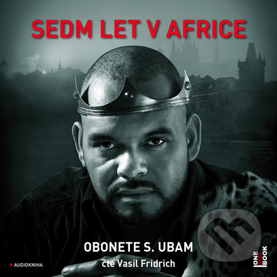 Levně Sedm let v Africe (audiokniha) (2 CD (mp3)) - Obonete S. Ubam - audiokniha z kategorie Životopisy