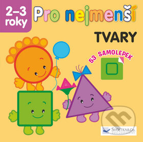 Levně Pro nejmenší: Tvary - kniha z kategorie Samolepky