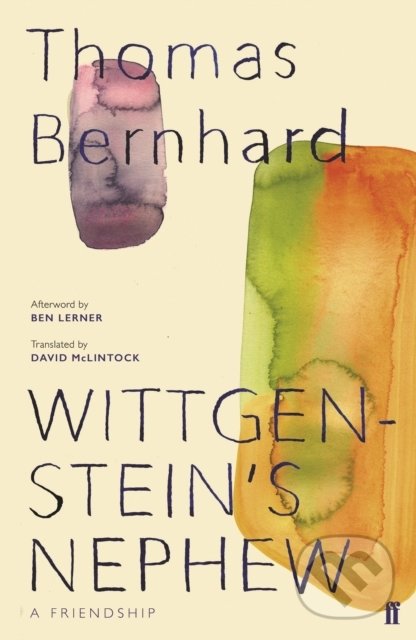 Levně Wittgenstein's Nephew (A Friendship) - Thomas Bernhard - kniha z kategorie Beletria