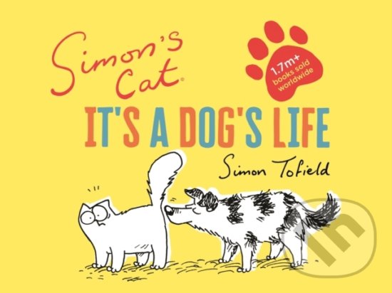 Levně Simon's Cat: It's a Dog's Life - Simon Tofield - kniha z kategorie Komiksy
