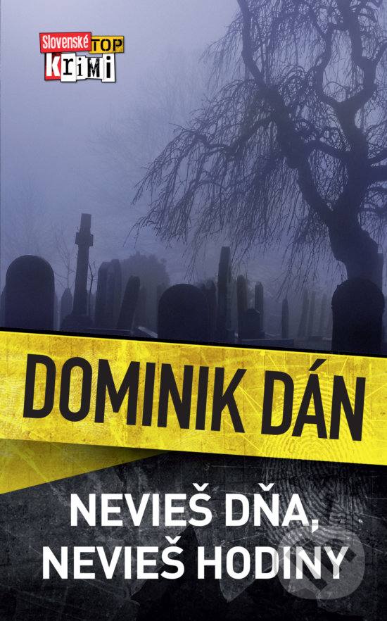 Levně Nevieš dňa, nevieš hodiny - Dominik Dán - kniha z kategorie Detektívky