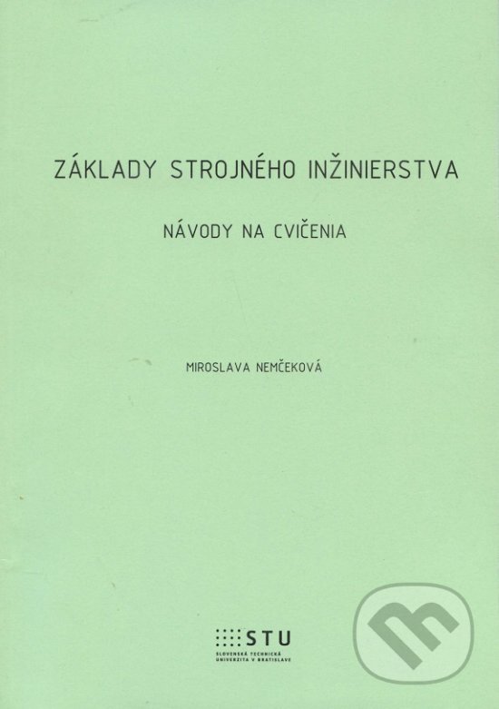 Levně Základy strojného inžinierstva (Návody na cvičenia) - kniha z kategorie Vysoké školy