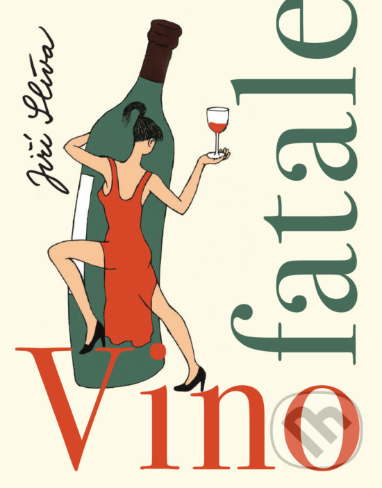 Levně Vino fatale - Jiří Slíva - kniha z kategorie Maliarstvo a sochárstvo