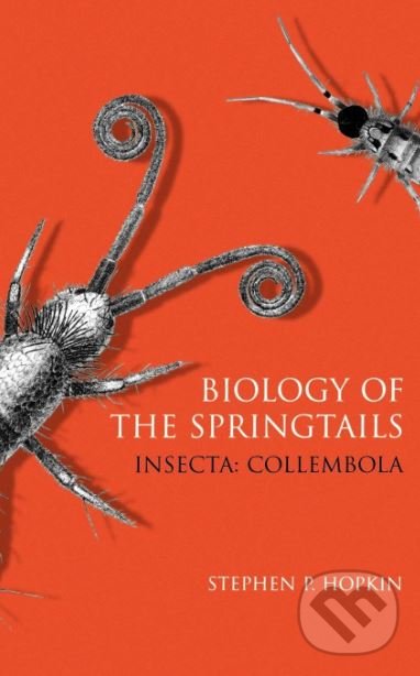 Levně Biology of Springtails (Insecta: Collembola) - Stephen P. Hopkin - kniha z kategorie Prírodné vedy a technika