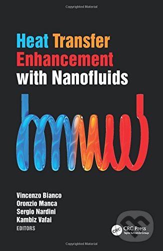 Levně Heat Transfer Enhancement with Nanofluids - Vincenzo Bianco, Oronzio Manca, Sergio Nardini, Kambiz Vafai - kniha z kategorie Prírodné vedy a technika