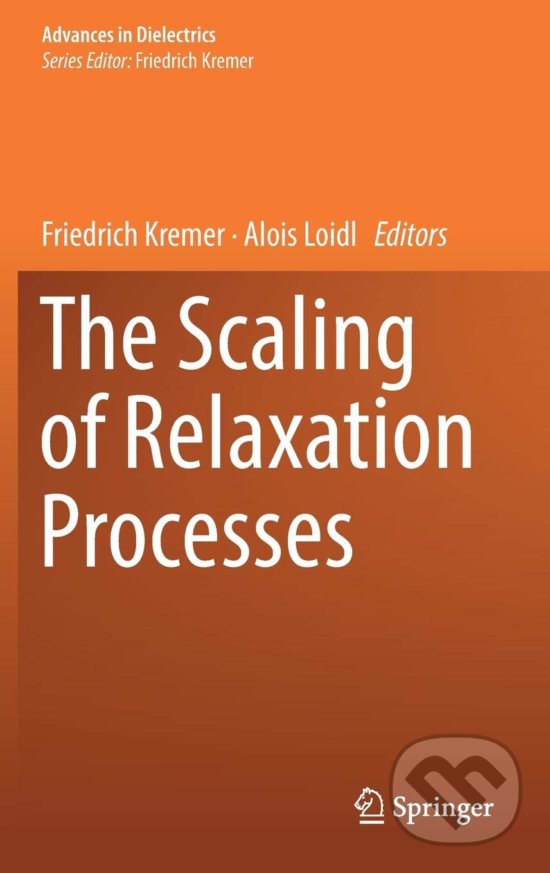 Levně The Scaling of Relaxation Processes - Friedrich Kremer, Alois Loidl - kniha z kategorie Prírodné vedy a technika