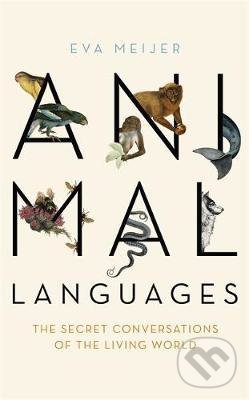 Levně Animal Languages - Eva Meijer - kniha z kategorie Prírodné vedy a technika