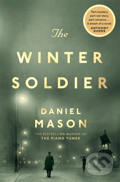 The Winter Soldier - Daniel Mason, Picador, 2019