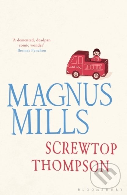 Levně Screwtop Thompson - Magnus Mills - kniha z kategorie Beletria