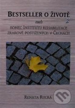 Levně Bestseller o životě 2 (aneb konec Institutu rehabilitace zrakově postižených v Čechách) - kniha z kategorie Autobiografie