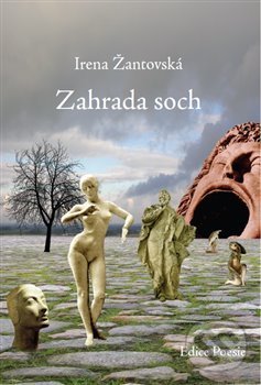 Levně Zahrada soch - Irena Žantovská - kniha z kategorie Poézia