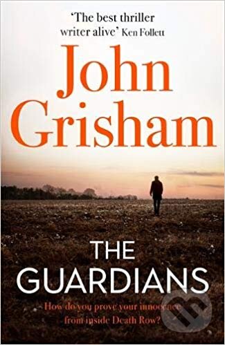 Kniha: The Guardians (John Grisham). Hodder and Stoughton, 2019