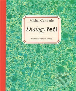Levně Dialogy řeči - Michal Čunderle - kniha z kategorie Divadlo