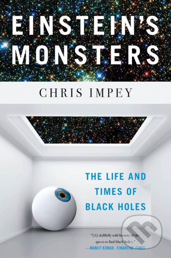 Levně Einstein's Monsters (The Life and Times of Black Holes) - kniha z kategorie Prírodné vedy a technika