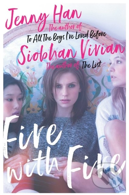 Levně Fire with Fire - Jenny Han, Siobhan Vivian - kniha z kategorie Sci-fi, fantasy a komiksy