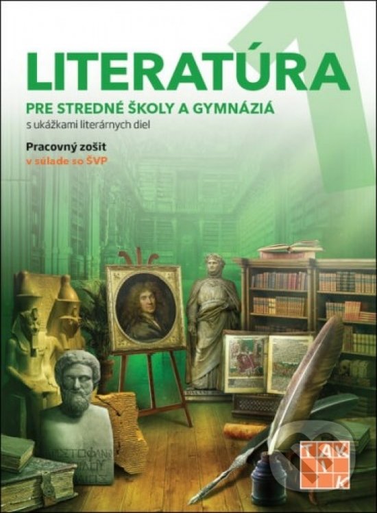 Kniha: Literatúra 1 - pre stredné školy a gymnáziá (Adriana Hlavinková, Jana Hűblerová, Patrícia Molnárová, Richard Bartal a Stanislav Kamenčík). Taktik, 2019